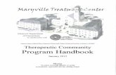 Therapeutic Community Program Handbook - … Community Philosophy Why Are We Here? We are here because there is no refuge, finally, from ourselves. Until a person confronts himself