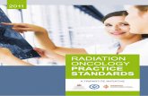 RADIATION ONCOLOGY PRACTICE STANDARDS · The Radiation Oncology Practice Standards focus on the radiation treatment pathway and on ... RSO Radiation safety officer RT Radiation therapist