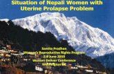Situation of Nepali Women with Uterine Prolapse Problem Deliver Conferen… ·  · 2011-01-15Situation of Nepali Women with Uterine Prolapse Problem Samita Pradhan ... •Issue of