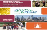 Healthy Eating and Active Living - Philadelphia Opened 10 new farmers’ markets in ... breastfeeding-friendly policies, ... 2012 HealtHy eating and active living annual RepoRt 5