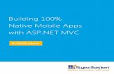 Building 100% Native Mobile Apps with ASP.NET MVC · Native Mobile Apps with ASP.NET MVC ... The Apple App Store now boasts over 500,000 ... ASP.NET MVC does not build several …