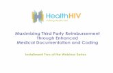Maximizing Third Party Reimbursement Through … Third Party Reimbursement Through Enhanced Medical Documentation ... • Identify and explain commonly used modifiers ... • HHS -