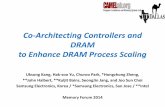 Co-Architecting Controllers and DRAM to Enhance DRAM ...camelab.org/uploads/Main/Co-Architecting Controllers and DRAM to... · Co-Architecting Controllers and DRAM to Enhance DRAM