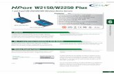 W2150/W2250 Plus - siesamx.com · Total Solutions for Industrial Device Networking e-mail: info@moxa.com 6-21 Wireless & Cellular 6 Features W2150/W2250 Plus 1 and 2-port RS-232/422/485