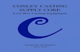 CONLEY CASTING SUPPLY CORP. CONLEY CASTING SUPPLY CORP. email: info@conleycasting.com APRON, ALUMINUM 9 BASES, SPRUE, FLAT, DONUT 7 BELL JARS 8 BURNOUT OVENS ...