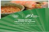 WORLDS OF HEALTHY FLAVORS ASIA - CIAProChef.com€¦ · An Invitational Culinary Design Experience: How to Create Healthier Dishes without Sacriﬁcing Deliciousness! August 24, 2015
