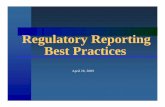 Regulatory Reporting Best Practices - Serving the Second ... · Purpose of Regulatory ReportsPurpose of ... – Federal Register Notices. ... Best Practices Regulatory reporting staff