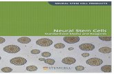 Neural Stem Cells - Stemcell Technologies · Neural stem cells (NSCs) are deﬁned as cells with the ability to proliferate, self-renew, and produce a large number of functional progeny