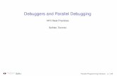 Debuggers and Parallel Debugging - SciNetWiki · Debuggers and Parallel Debugging HPC Best Practices SciNet, Toronto Parallel Programming Intensive p. 1/29