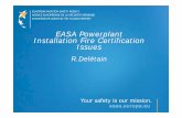 EASA Powerplant Installation Fire Certification Issues … IASFPWG_2012_11_14-15_Long Beach 44 25.867 – the EASA view CS 25.867 Fire protection: other components (a) Surfaces to