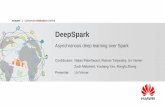 DeepSpark - GPU Technology Conferenceon-demand.gputechconf.com/gtc/2016/presentation/s6405-uri-verner... · —Huawei Confidential — DeepSpark Contributors: Natan Peterfreund, Roman
