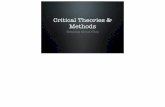 Critical Theories & Methods - WordPress.com ·  · 2014-02-02without relying on subjective evaluations. ... structures shape our cultural lives. ... and critical commentary, and