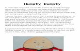 Humpty Dumpty - Rochester City School District / Overvie · Web viewmuro. Humpty Dumpty Se ha caído muy duro. Todos los caballeros Y jinetes del rey, Fueron a levantarlo Y no pudieron