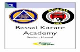 Bassai Karate Academy to Bassai Karate Academy! Congratulations on taking the first step in your study of Karate. As you begin your training, you will probably have quite a few questions