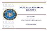 Wide Area Workflow (WAWF) - NAVAIR · Wide Area Workflow (WAWF) ... Email notices sent to next workflow user Vendor EDI GEX Vendor FTP Vendor web ... Electronic Data Interchange UDF