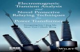 ELECTROMAGNETIC TRANSIENT ANALYSIS AND …download.e-bookshelf.de/download/0002/9747/41/L-G-0002974741...ELECTROMAGNETIC TRANSIENT ANALYSIS AND NOVEL PROTECTIVE RELAYING TECHNIQUES