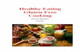 Healthy Eating Gluten Free Cooking - Private Hospitals … Free cookbook.pdfChoose fibre rich gluten free foods; ... puddings, salami, corned beef, and burgers. Benefits: ... Blend