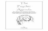 The Psychic Agenda - Spiritual-Web · The Psychic Agenda 1 The Psychic Agenda For Those Unscrupulous Charlatans Who Delight in Convincing the Unwary ... such as Annemann, who helped