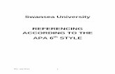 Swansea University REFERENCING ACCORDING TO THE APA... · Swansea University REFERENCING ACCORDING TO THE ... APA 6th is a well-documented and authoritative style, ... exercise. Quotations