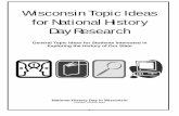 Wisconsin Topic Ideas for National History Day Research · Wisconsin Topic Ideas for National History Day Research ... Bennett law required school attendance that was taught ... What