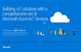 How a comprehensive set of Microsoft Azure Internet of ... a comprehensive set of Microsoft Azure Internet of Things (IoT) ... Get started with Azure IoT Hub For C# and Node.JS •