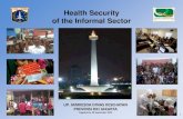 Health Security of the Informal Sectorkebijakankesehatanindonesia.net/images/2013/10/Slide Informal...Health Security of the Informal Sector . ... Bulan Total April Mei ... 2 RSUD