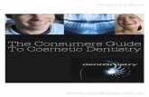 The Consumers Guide To Cosmetic Dentistry€¦ · acting as the clinical instructor of laser dentistry ... (root canal work), orthodontics (straightening teeth), ... The Consumers