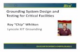 Grounding System Design and Testing for Critical Facilities · Grounding System Design and Testing for Critical Facilities Roy “Chip” Whitten Lyncole XIT Grounding. ... – Motorola