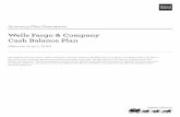 Wells Fargo & Company Cash Balance Plan · Wells Fargo & Company Cash Balance Plan. 3. The Basics . Effective July 1, 2009, the Plan was frozen, which means no additional benefits