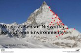 Wireless Sensor Networks for Extreme Environments - … · Wireless Sensor Networks for Extreme Environments. ... avalanches, rime, prolonged snow/ice cover, ... (comparable) systems