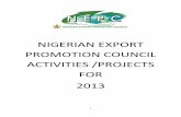 NIGERIAN EXPORT PROMOTION COUNCIL …nepc.gov.ng/upload/NEPC ANNUAL REPORT(2013).pdf2 NIGERIAN EXPORT PROMOTION COUNCIL 2013 ANNUAL REPORT CHAPTER ONE 1.0 INTRODUCTION The Nigerian