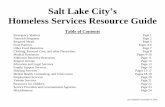 Salt Lake City’s€¦ ·  · 2015-12-08Homeless Services Resource Guide Table of Contents ... 400 West, Salt Lake City, Utah 84101 (801) ... Resource Center on the first floor