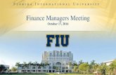 Finance Managers Meeting - Florida International …finance.fiu.edu/ofp/docs/Finance_Managers_Meeting_2016...Finance Managers Meeting Agenda 2 FY 2016-17 Budget 3 FY 2016-17 University