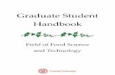 Graduate Student Handbook - Cornell University of Food Science and Technology Updated January 2015 Page 5 Food Microbiology Microbiology is important to food safety, production, processing,