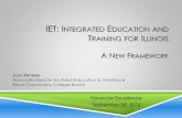 IET: INTEGRATED EDUCATION AND TRAINING FOR …icsps.illinoisstate.edu/wp-content/uploads/2016/10/IET-Integrated... · IET: INTEGRATED EDUCATION AND TRAINING FOR ILLINOIS A NEW FRAMEWORK