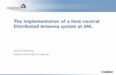 The implementation of a Host-neutral Distributed … implementation of a Host-neutral Distributed Antenna system at ANL Derek Steinkamp Telecommunications Engineer