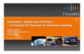 Innovation, Agility and Precision -- A Formula for Success ...filecache.drivetheweb.com/ir1_novelis/74/download/ChinaConf_12.8... · Innovation, Agility and Precision-- A Formula