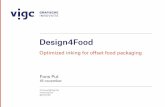 Design4Food - VIGC - Grafische Innovatie€¦ · Clearly forbidden by European guidance! 11/19/15 Optimized inking for food packaging 4 ... (BMELV)- Dec 2009 to May 2011 Irgacure