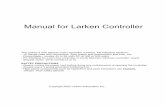 Manual for Larken Controller - Viper Servo motor products Larken 3 axis stepper motor controller contains, the following sections. - 16 Gauge case with connectors, Stop button and