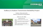 Sudbury to Hudson Transmission Reliability Project to Hudson Transmission Reliability Project Hudson, Massachusetts Board of Selectmen Presentation February 22, 2016 Revised 3-24-16