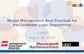 Matter Management Best Practices for the Corporate …ilta.personifycloud.com/webfiles/productfiles/914635/LDPG5.pdf · Matter Management Best Practices for the Corporate Legal ...