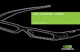 3d VisiON PrO - Artificial Intelligence Computing … 1 WelCOme Congratulations on your purchase of nVIDIa® 3D Vision Pro, the professional grade active shutter based stereoscopic