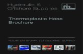 Thermoplastic Hose Brochure - Offshore Supplies Hose.pdf · HOSE ASSEMBLIES PRESSURE TESTING WALFORM EQUIPMENT PACKAGES FLANGES PIPE & TUBE Thermoplastic Hose Brochure. ... bar psi