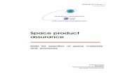 Space product assurance - ESA ·  · 2005-04-12FOR SPACE STANDARDIZATION EUROPEAN COOPERATION ECSS Space product assurance Data for selection of space materials and processes ECSS