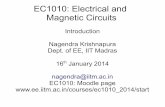EC1010: Electrical and Magnetic Circuits EC1010: Electrical and Magnetic Circuits Introduction Nagendra Krishnapura Dept. of EE, IIT Madras ... Must solve problems before the tutorial