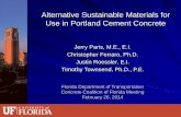 Alternative Sustainable Materials for Use in Portland Cement … · Alternative Sustainable Materials for Use in Portland Cement Concrete Jerry Paris, M.E., E.I. Christopher Ferraro,