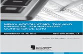MBA’s Accounting, tAx And finAnciAl MAnAgeMent 10 by October 18 to Save MBA’s Accounting, tAx And finAnciAl MAnAgeMent CONFERENCE 2010 November 17–19, 2010 New orleaNs, la Wednesday,