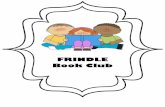 FRINDLE Book Club - cloud.rpsar.netcloud.rpsar.net/.../TCRes/Unit5/LiteraryText/RL33FrindleQuestions.pdf · FRINDLE Book Club !"#$%"&'$(&%")*+& ... 2.&?1&3,3+&& F42/&?2.&B98-&