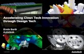 Accelerating Clean Tech Innovation through Design Tech · Accelerating Clean Tech Innovation through Design Tech Erwin Burth ... AutoCAD, Alias, Autodesk Inventor, ... Corporate Overview—