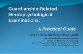 Guardianship-Related Neuropsychological Examinationspnns.org/pdf/Guardianship Examinations.pdf · Course Outline 1. Case Examples 2. Important Legal Terms 3. First Encounters: Examinee